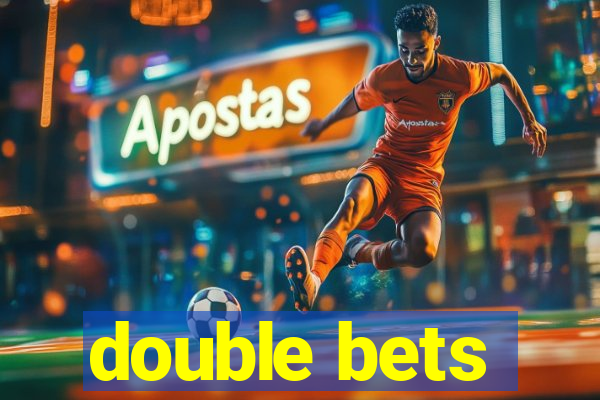 double bets